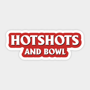 House Shots & Bowl Sticker